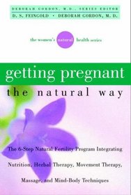 Getting Pregnant the Natural Way (Women's Natural Health Series)