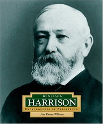 Benjamin Harrison: America's 23rd President (Encyclopedia of Presidents. Second Series)