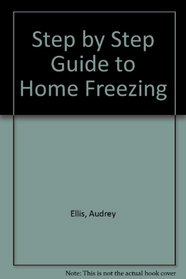 Step by Step Guide to Home Freezing