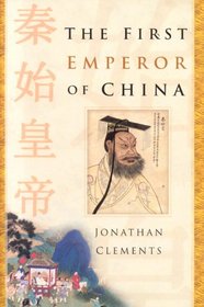 The First Emperor: Conqueror of China