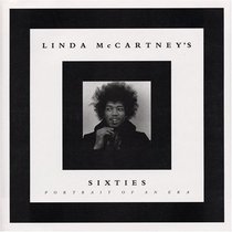 Linda McCartney's Sixties : Portrait of an Era