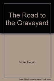 The Road to the Graveyard.