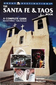 The Santa Fe & Taos Book: A Complete Guide (Great Destinations)