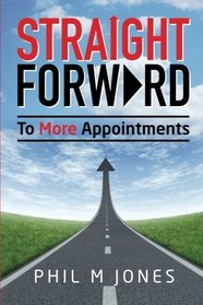 Straight Forward - To More Appointments