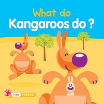 What Do Kangaroos Do? (What Do Animals Do?)