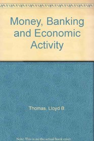 Money, Banking and Economic Activity
