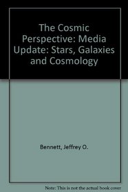 The Cosmic Perspective and Stars, Galaxies and Cosmology