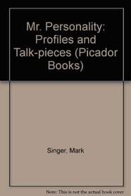MR. PERSONALITY: PROFILES AND TALK-PIECES (PICADOR BOOKS)