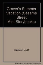 GROVER'S SUMMER VACATN (Sesame Street Mini-Storybooks)
