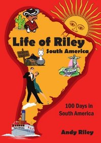 Life of Riley - South America
