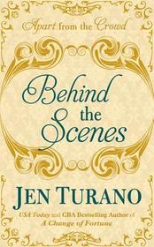 Behind the Scenes (Apart from the Crowd, Bk 1) (Large Print)