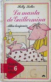 LA Manta De Guillermina/Geraldine's Blanket (Spanish Edition)