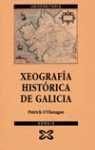 Xeografia historica de Galicia (Spanish Edition)