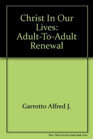 Christ in our lives: Adult-to-adult renewal