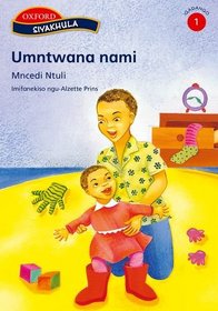 Umntwana Nami (Siyakhula Isindebele Licophelo 1-3 Readers)