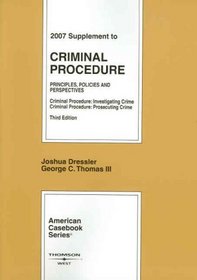 Criminal Procedure: Principles, Policies, and Perspectives, 3rd Edition, 2007 Supplement (American Casebook)