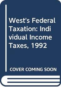 West's Federal Taxation: Individual Income Taxes, 1992