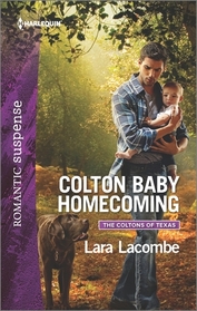 Colton Baby Homecoming (Coltons of Texas, Bk 3) (Harlequin Romantic Suspense, No 1888)