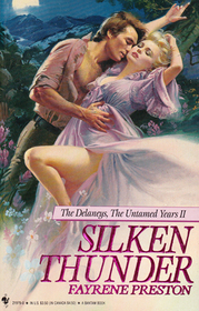 Silken Thunder (Delaneys: The Untamed Years II, Bk 3) (Delaneys, Bk 13)