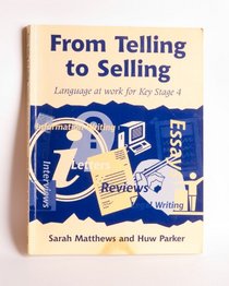From Telling to Selling: Language at Work