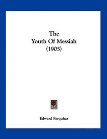 The Youth Of Messiah (1905)