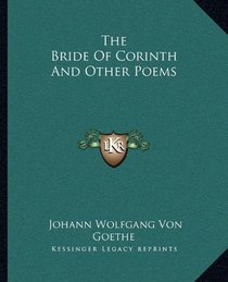 The Bride Of Corinth And Other Poems
