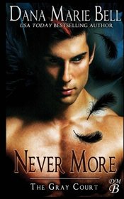 Never More (The Gray Court) (Volume 6)
