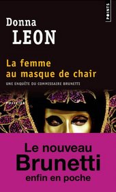 La Femme au masque de chair (About Face) (Guido Brunetti, Bk 18) (French Edition)