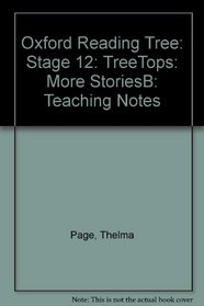 Oxford Reading Tree: Stage 12:TreeTops More Stories B: Teaching Notes