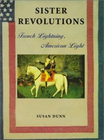 Sister Revolutions : French Lightning, American Light