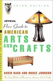 The Official Identification and Price Guide to American Arts and Crafts, 3rd Edition