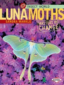 Luna Moths: Masters of Changee (Insect World)