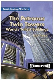 The Petronas Twin Towers: World's Tallest Building (Record-Breaking Structures)