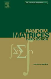 Random Matrices, Volume 142, Third Edition (Pure and Applied Mathematics)