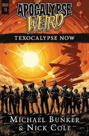 Texocalypse Now! (Digger) (Volume 1)