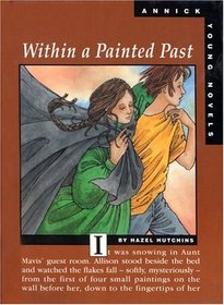 Within a Painted Past (Annick Young Novels)