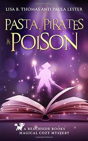 Pasta, Pirates and Poison (Beachside Books Magical Cozy Mystery)