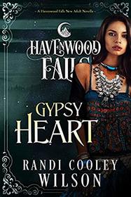 Gypsy Heart: A Havenwood Falls Novella