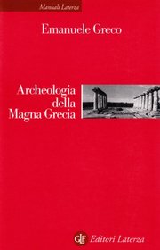 Archeologia della Magna Grecia: Emanuele Greco (Manuali Laterza) (Italian Edition)