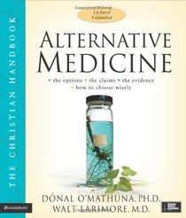 Alternative Medicine: The Christian Handbook, Updated and Expanded (Christian Handbook)