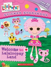 Lalaloopsy: Welcome to Lalaloopsy Land