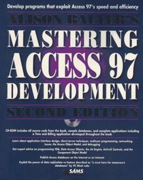Alison Balter's Mastering Access 97 Development, Premier Edition, Second Edition (2nd Edition)