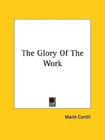The Glory of the Work