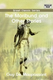 The Moribund and Other Stories