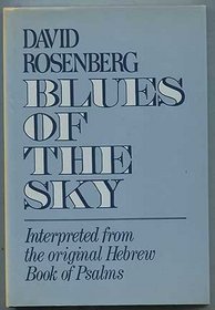 Blues of the sky: Interpreted from the original Hebrew Book of Psalms