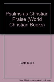 The Psalms as Christian Praise