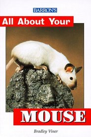All About Your Mouse (All About Your Pets Series)