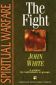 Spiritual Warfare: The Fight (Christian Basics Bible Studies Series)