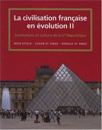 La Civilisation Franaise en volution II: Institutions et Culture de la Ve Rpublique