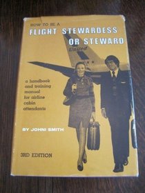 How to Be a Flight Stewardess or Steward